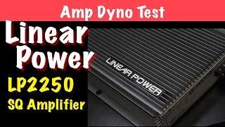 Linear Power LP2250 Amp Dyno Test