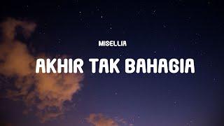 Misellia - Akhir Tak Bahagia Lyrics