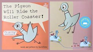 The Pigeon Will Ride the Roller Coaster Read Aloud Book