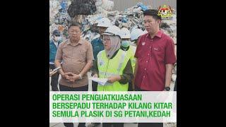 Operasi Kilang Kitar Semula Sisa Plastik Sg Petani oleh YBTM MESTECC