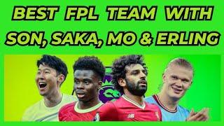 BEST FPL TEAM FOR GAMEWEEK 1?  HAALAND AND SALAH WITH SON AND SAKA  Fantasy Premier League 202425