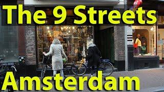 Amsterdam’s Nine Streets ideal for walking and shopping