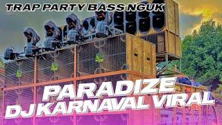 DJ TRAP PARTY PARADIZE BASS NGUK  Viral Cek Sound Karnaval 2023