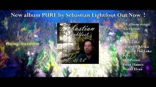 Sebastian Lightfoot - PURE  Award winning instrumental album  relaxing pop ambient