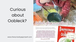 Curious about oobleck