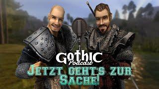 Jetzt gehts zur Sache - Gothic Podcast #3 - hosted by @evilSevenYT & @KhorinisPictures