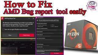 How To Fix AMD Bug Report Tool Problems In  2021  How To Fix AMD Radeon Driver Issue