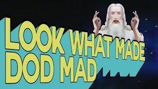 {Mini YTP}  Look What Made Dod Mad