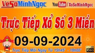 Xổ Số Minh Ngọc Trực Tiếp Xổ Số Ngày 09092024 KQXS Miền Nam XSMN Miền Trung XSMT Miền Bắc XSMB