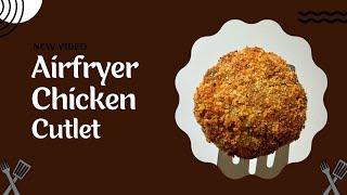 Air Fried Crispy Chicken Cutlet   Healthy Snack Air Fryer Recipes  Ramadan Snack