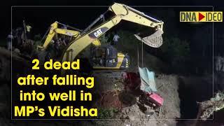 2 dead after falling into well in MP’s Vidisha