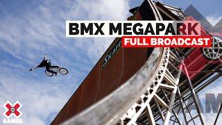 BMX MegaPark FULL COMPETITION  X Games 2022