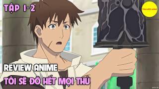 Tóm Tắt Anime  Tôi Sẽ Đỡ Hết Mọi Thứ  Tập 1+2  Review Phim Anime Hay