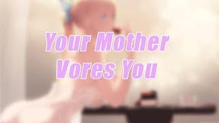 Your Mother Vores You Vore Asmr Part 1