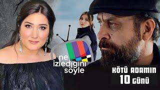 Kötü Adam Kendisine Karşı Savaşıyor  Kötü Adamın 10 Günü  Ne İzlediğini Söyle