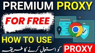How do the get Free unlimited proxy  free proxy list with username and password