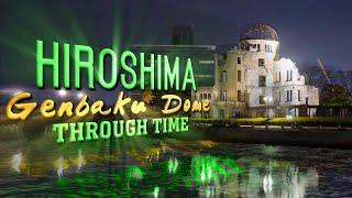 Hiroshima The Genbaku Dome Through Time Japan