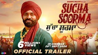 Babbu Maan - Sucha Soorma Official Trailer  New Punjabi Movie 2024  In Cinemas 20th Sep 2024