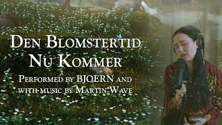 Den Blomstertid Nu Kommer  BJOERN  Bramble The Mountain King