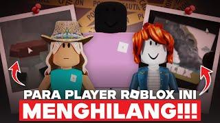 CREEPYPASTA PLAYER ROBLOX YANG HILANG DI DUNIA NYATA???