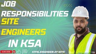 Responsibilities And Duties of a Site Engineer in Saudi Arabia. Civil Engineer At Site