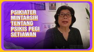 pegi setiawan menang praperadilan & bebas ini komentar psikiater mintarsih tentang psikis pegi