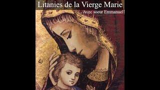 Litanies de la Vierge Marie avec soeur Emmanuel Maillard