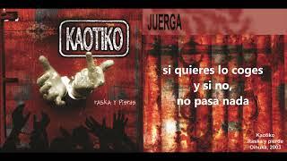 KAOTIKO  - JUERGA Lyric video