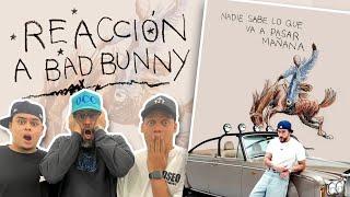 REACCION A NADIE SABE LO QUE VA A PASAR MAÑANA BAD BUNNY