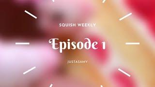 Episode 1 SQUISH WEEKLY - Squishy Review - Deliteful Boutique