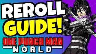 REROLL GUIDE One Punch Man World