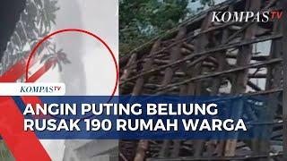 Detik-Detik Puting Beliung Memporak-porandakan 190 Rumah Warga di Bondowoso 10 Orang Terluka