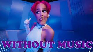 Doja Cat - WITHOUT MUSIC - Get Into It