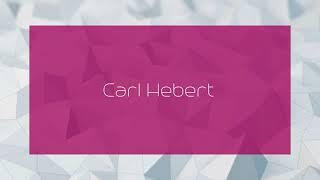 Carl Hebert - appearance
