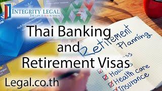 Bank Account Setup and Thai Retirement Visas