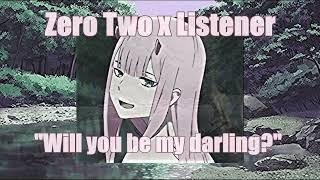 Zero Two x Listener Will you be my darling? Darling in the Franxx