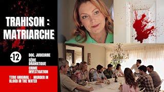 Trahison   Matriarche Blood in the Water  Crime Investigation  Série Dramatique 