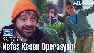 Nefes kesen operasyon - Bizim Hikaye 52. Bölüm