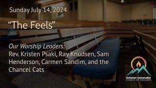 The Feels -- Rev. Kristen Psaki July 14 2024