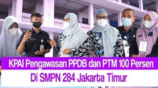 KPAI Pengawasan PPDB dan PTM 100 Persen di SMPN 284 Jakarta Timur