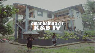 OMAR BALIW X CLR - K&B IV Official Music Video