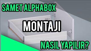 Samet ALPHABOX MONTAJI yanaklı çekmece rayı ve bordürünün MONTAJI NASIL YAPILIR ve monte edilir?