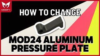 【Tutorial】How to change MOD24 aluminum pressure plate