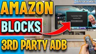 NEW AMAZON UPDATE - ADB BLOCKED 