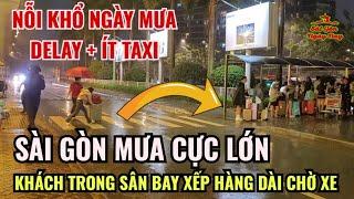 NỖI KHỔ NHÀ GIÀU ĐI MÁY BAY NGÀY MƯA  VỪA BỊ DELAY LẠI HIẾM TAXI VỀ KHÁCH SẠN