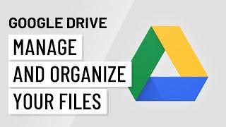 Google Drive Managing Files