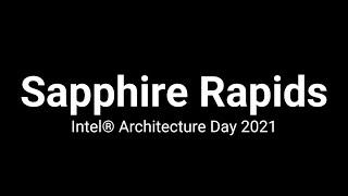 Sapphire Rapids - Intel Architecture Day 2021