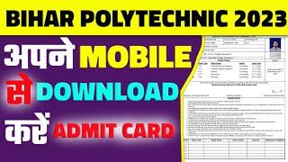 2 sec में डाउनलोड करें   bihar polytechnic admit card 2023 download kaise karen 