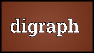 Digraph Meaning