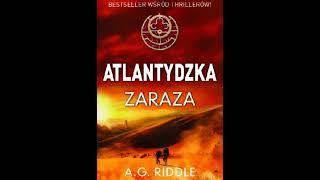 Riddle A. G. - Atlantydzka Zaraza Cz 1  Audiobook PL całość